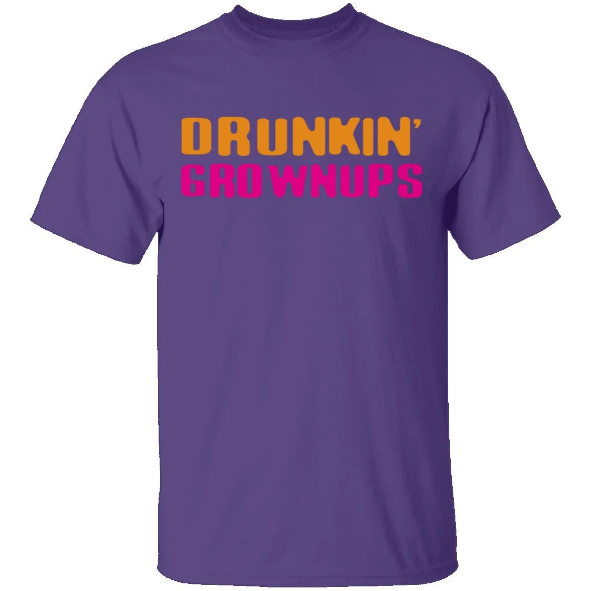 Drunkin Grownups T-Shirt