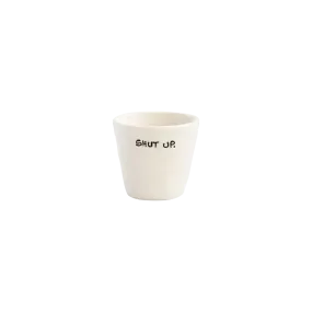 Espresso Cup Shut Up